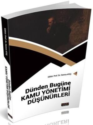 Dünden Bugüne Kamu Yönetimi Düşünürleri - 1