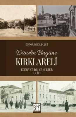 Dünden Bugüne Kırklareli Edebiyat, Dil ve Kültür - 1. Cilt - 1