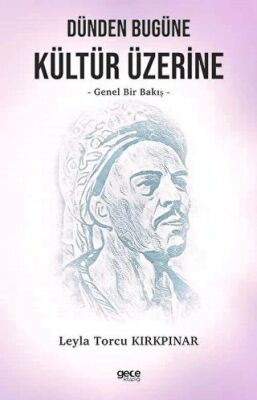 Dünden Bugüne Kültür Üzerine - 1