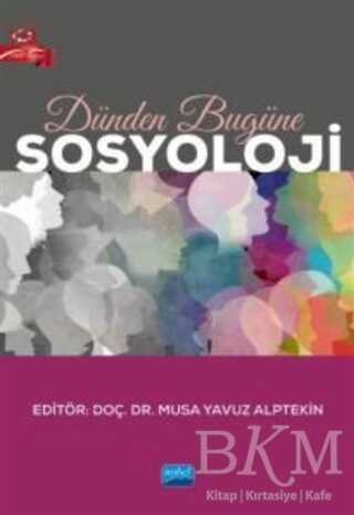 Dünden Bugüne Sosyoloji - Nobel Akademik Yayıncılık