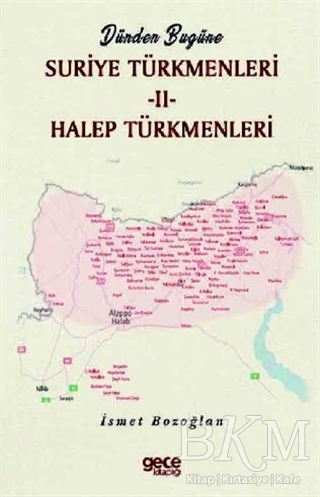 Dünden Bugüne Suriye Türkmenleri 2 - Gece Kitaplığı