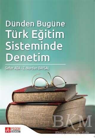 Dünden Bugüne Türk Eğitim Sisteminde Denetim Pegem Akademi Yayıncılık