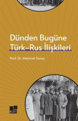 Dünden Bugüne Türk- Rus İlişkileri - 1