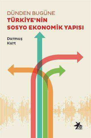 Dünden Bugüne Türkiye’nin Sosyo Ekonomik Yapısı