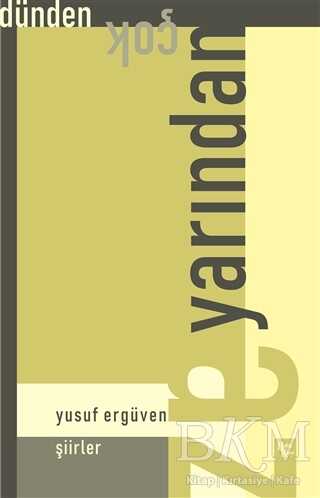 Dünden Çok Yarından Az - Halk Kitabevi