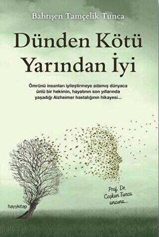Dünden Kötü Yarından İyi - Hayykitap