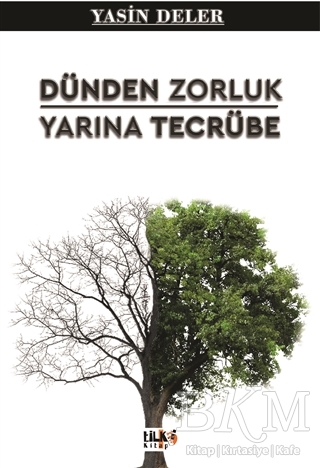 Dünden Zorluk Yarına Tecrübe - Tilki Kitap