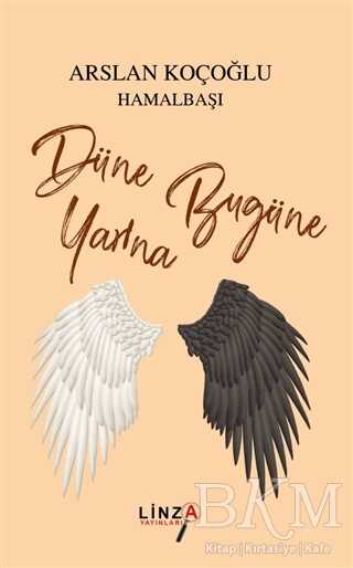 Düne Bugüne Yarına - Linza Yayınları