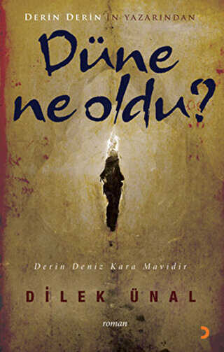 Düne Ne Oldu? - Cinius Yayınları