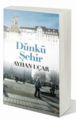 Dünkü Şehir - 1