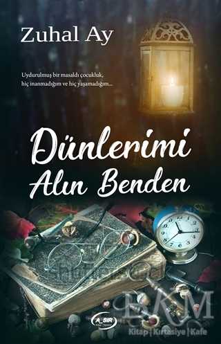 Dünlerimi Alın Benden - A_SIR Kitap Yayınevi