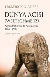 Dünya Acısı Weltschmerz - Say Yayınları