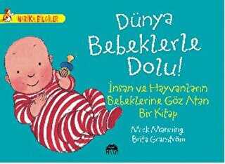 Dünya Bebeklerle Dolu! - Martı Çocuk Yayınları