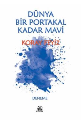 Dünya Bir Portakal Kadar Mavi - 1