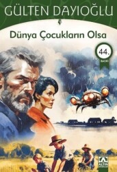 Dünya Çocukların Olsa - Altın Kitaplar
