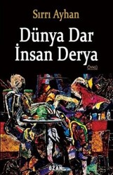 Dünya Dar İnsan Derya - Ozan Yayıncılık