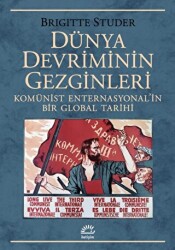 Dünya Devriminin Gezginleri - İletişim Yayınevi