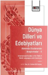 Dünya Dilleri ve Edebiyatları Alanında Uluslararası Araştırmalar-II - Eğitim Yayınevi - Bilimsel Eserler