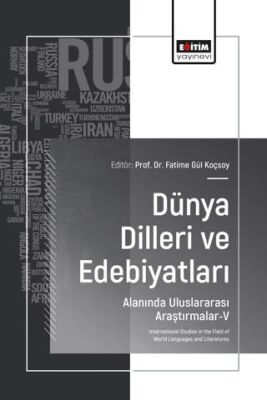 Dünya Dilleri ve Edebiyatları Alanında Uluslararası Araştırmalar - V - 1