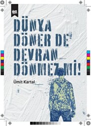 Dünya Döner De Devran Dönmez Mi ? - Biz Kitap
