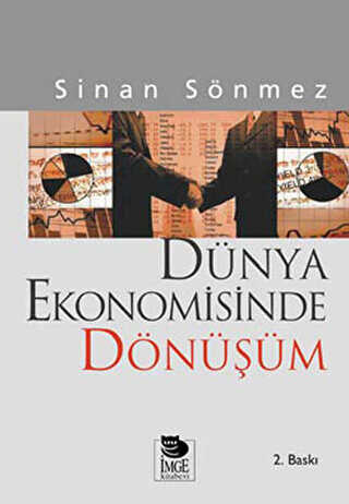 Dünya Ekonomisinde Dönüşüm - İmge Kitabevi Yayınları