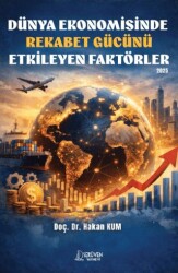 Dünya Ekonomisinde Rekabet Gücünü Etkileyen Faktörler - Serüven Yayınevi