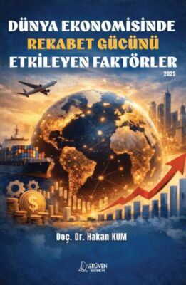 Dünya Ekonomisinde Rekabet Gücünü Etkileyen Faktörler - 1