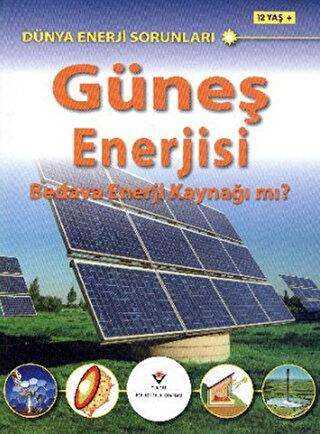 Dünya Enerji Sorunları: Güneş Enerjisi