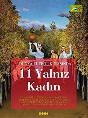 Dünya Futbol Kupasında 11 Yalnız Kadın - 1