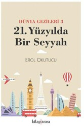 Dünya Gezileri 3 - 21. Yüzyılda Bir Seyyah - Kitap Arası