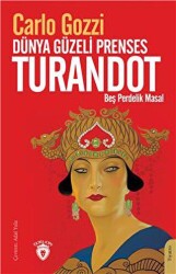 Dünya Güzeli Prenses Turandot Beş Perdelik Masal - Dorlion Yayınları