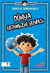 Dünya Hepimizin Yuvası - Hepsi Çocuk Yayınları