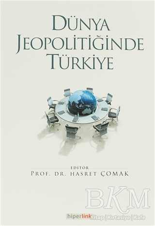 Dünya Jeopolitiğinde Türkiye - Hiperlink Yayınları