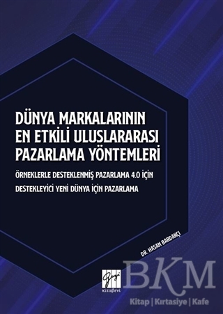 Dünya Markalarının En Etkili Uluslararası Pazarlama Yöntemleri - Gazi Kitabevi