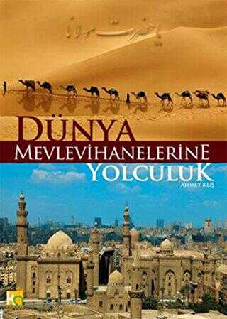 Dünya Mevlevihanelerine Yolculuk - Karatay Akademi - Kültür Kitapları