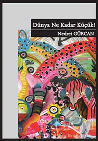 Dünya Ne Kadar Küçük! - Hayal Yayınları