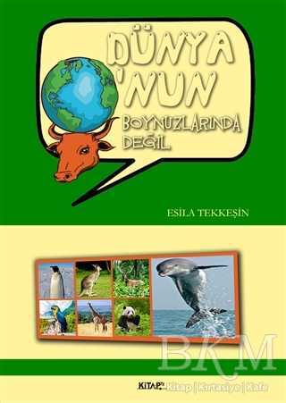 Dünya O`nun Boynuzlarında Değil - Kitap72 Yayınları