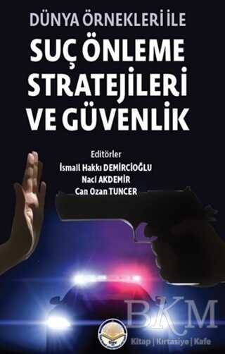 Dünya Önekleri ile Suç Önleme Stratejileri ve Güvenlik - Türk İdari Araştırmaları Vakfı