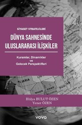 Dünya Sahnesinde Uluslararası İlişkiler - Vova Yayınları