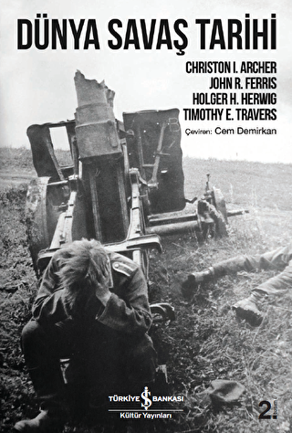 Dünya Savaş Tarihi - İş Bankası Kültür Yayınları