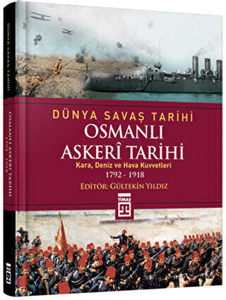 Dünya Savaş Tarihi: Osmanlı Askeri Tarihi