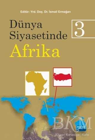 Dünya Siyasetinde Afrika 3 - Nobel Akademik Yayıncılık