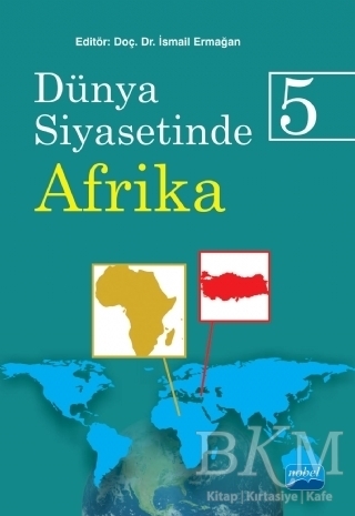 Dünya Siyasetinde Afrika 5 - Nobel Akademik Yayıncılık