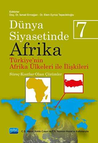 Dünya Siyasetinde Afrika 7: Türkiye`nin Afrika Ülkeleri ile İlişkileri - 1