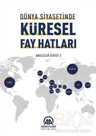 Dünya Siyasetinde Küresel Fay Hatları - Anadolu Ajansı