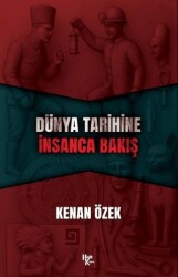 Dünya Tarihine İnsanca Bakış - Halk Kitabevi