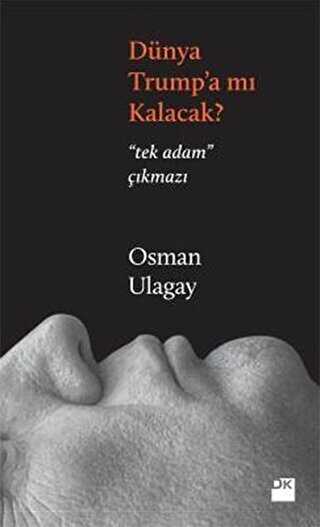 Dünya Trump’a mı Kalacak? - Doğan Kitap