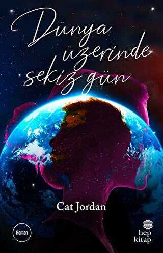 Dünya Üzerinde Sekiz Gün - Hep Kitap