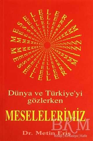 Dünya ve Türkiye’yi Gözlerken Meselelerimiz - Boğaziçi Yayınları