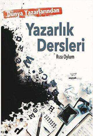 Dünya Yazarlarından Yazarlık Dersleri - Seyyah Kitap